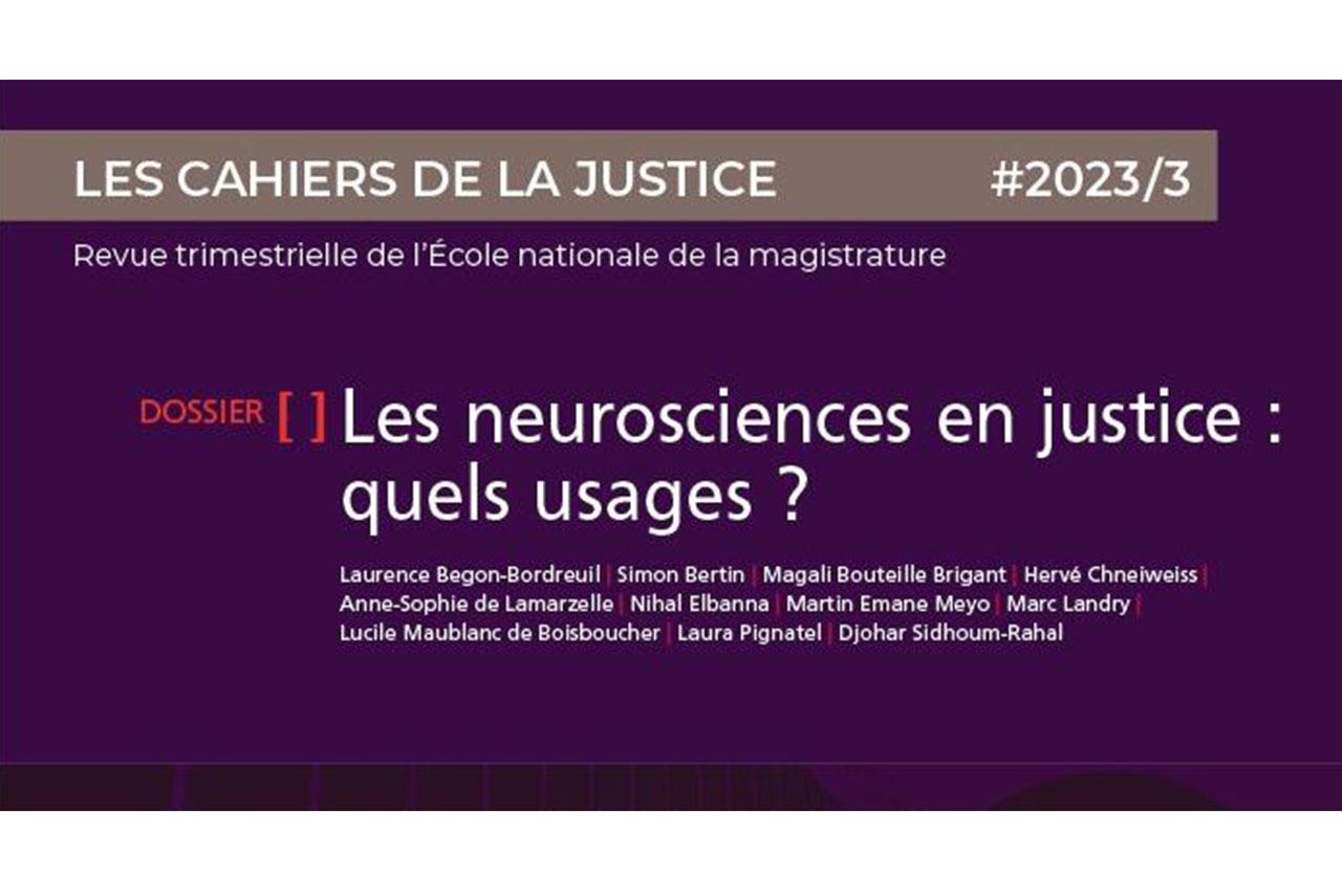 Cahiers de la Justice "Les neurosciencces en justice : quels usages ?"