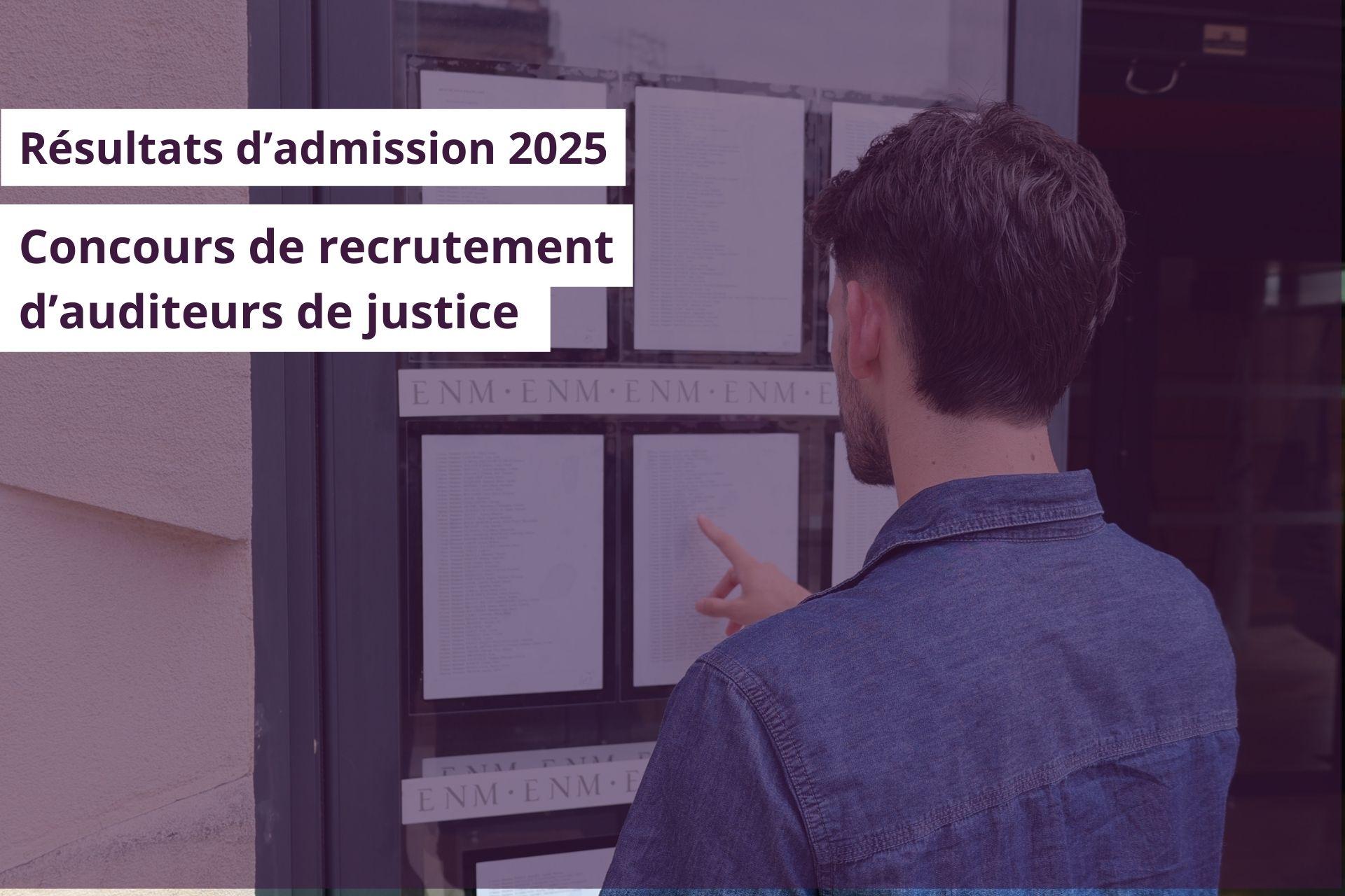 Résultats d'admission 2025 - Concours de recrutement d'auditeurs de justice